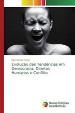 Evoluç?o das Tend?ncias em Democracia, Direitos Humanos e Conflito