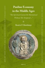 Pauline Economy in the Middle Ages: ''The Spiritual Cannot Be Maintained Without the Temporal ...''