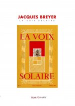 Jacques Breyer et La Voix Solaire