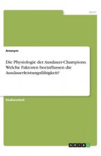 Die Physiologie der Ausdauer-Champions. Welche Faktoren beeinflussen die Ausdauerleistungsfähigkeit?