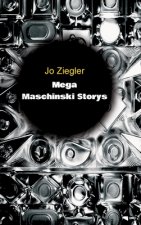 MEGA MASCHINSKI STORYS