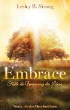 Strong, L: EMBRACE - Fühle die Umarmung des Lebens