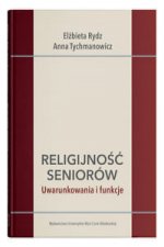 Religijność seniorów. Uwarunkowania i funkcje