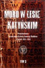Mord w Lesie Katyńskim Tom 3