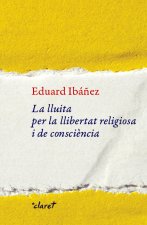 La lluita per la llibertat religiosa i de consciència