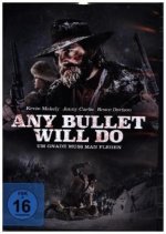 Any Bullet Will Do - Um Gnade muss man flehen, 1 DVD