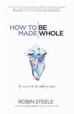 How to Be Made Whole