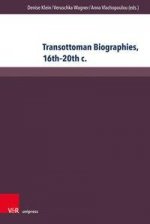 Transottoman Biographies, 16th-20th c.