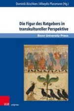 Die Figur des Ratgebers in transkultureller Perspektive