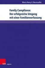 Family Compliance: Der erfolgreiche Umgang mit einer Familienverfassung