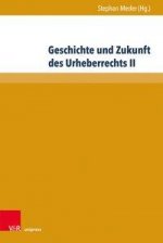 Geschichte und Zukunft des Urheberrechts II