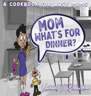 Mom What's For Dinner?