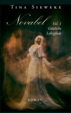 Novabel. Vol. 1 Goettliche Lehrpfade