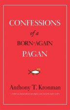Confessions of a Born-Again Pagan