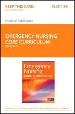 Emergency Nursing Core Curriculum - Elsevier eBook on Vitalsource (Retail Access Card)