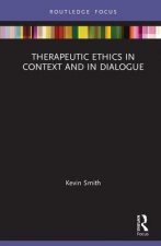Therapeutic Ethics in Context and in Dialogue
