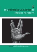 Routledge Companion to Media Fandom