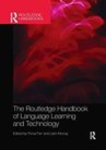 Routledge Handbook of Language Learning and Technology