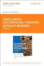 Occupational Therapies Without Borders - Elsevier eBook on Vitalsource (Retail Access Card): Integrating Justice with Practice