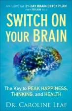 Switch on Your Brain Curriculum Kit: The Key to Peak Happiness, Thinking, and Health