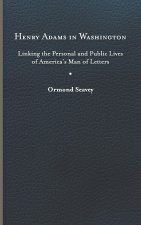 Henry Adams in Washington