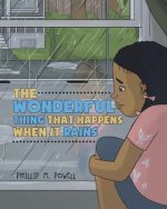 Wonderful Thing That Happens When It Rains