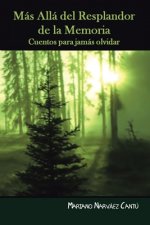 Mas Alla Del Resplandor De La Memoria