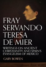 Fray Servando Teresa De Mier
