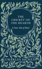 Cricket on the Hearth - A Fairy Tale of Home
