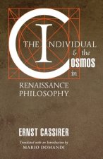 Individual and the Cosmos in Renaissance Philosophy