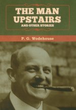 Man Upstairs and Other Stories