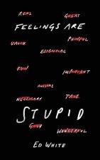 Feelings Are Stupid