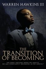 The Transition of Becoming