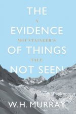 Evidence of Things Not Seen