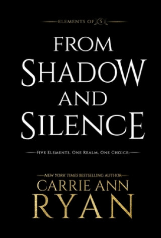 From Shadow and Silence (CARRIE ANN RYAN)(Kemény kötésű)