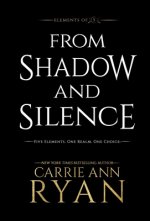 From Shadow and Silence