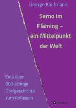 Serno im Fläming ? ein Mittelpunkt der Welt