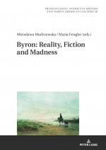 Byron: Reality, Fiction and Madness