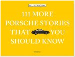 111 More Porsche Stories That You Should Know