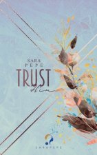Trust Him