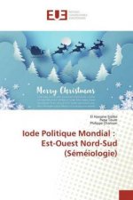 Iode Politique Mondial : Est-Ouest Nord-Sud (Séméiologie)