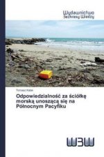 Odpowiedzialnośc za odpady morskie dryfujące na Polnocnym Pacyfiku