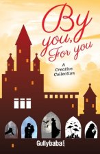 By You, for You
