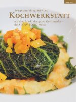 Rezeptsammlung 2017 der Kochwerkstatt auf dem Markt des guten Geschmacks ? die SLOW FOOD Messe
