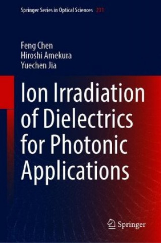 Ion Irradiation of Dielectrics for Photonic Applications
