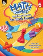 Math Games: Skill-Based Practice for Sixth Grade: Skill-Based Practice for Sixth Grade [With CDROM]