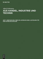 Briefwechsel UEber Die Lieferung Eines Laufkranes Fur Eine Hafenloeschanlage