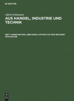 Briefwechsel UEber Einen Auftrag Auf Eine Brauerei-Kuhlanlage
