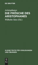 Die Froesche Des Aristophanes