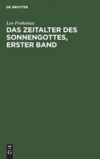 Das Zeitalter Des Sonnengottes, Erster Band